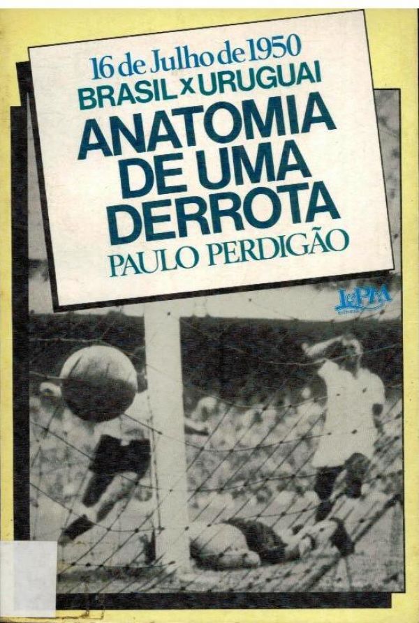 Anatomia de Uma Derrota - 797 PER